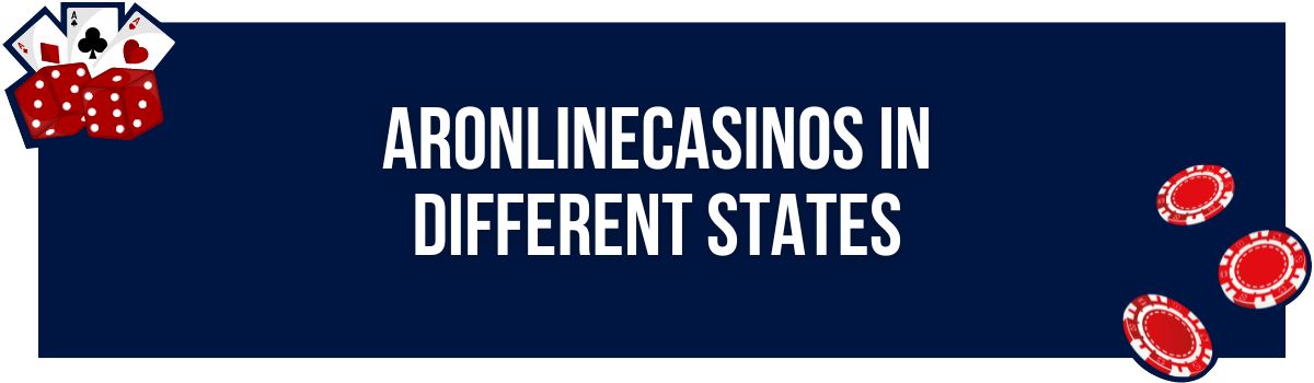 ARonlinecasinos in Different States
