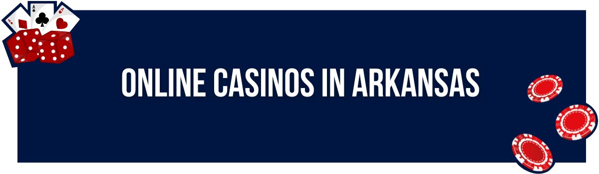 Online Casinos in Arkansas